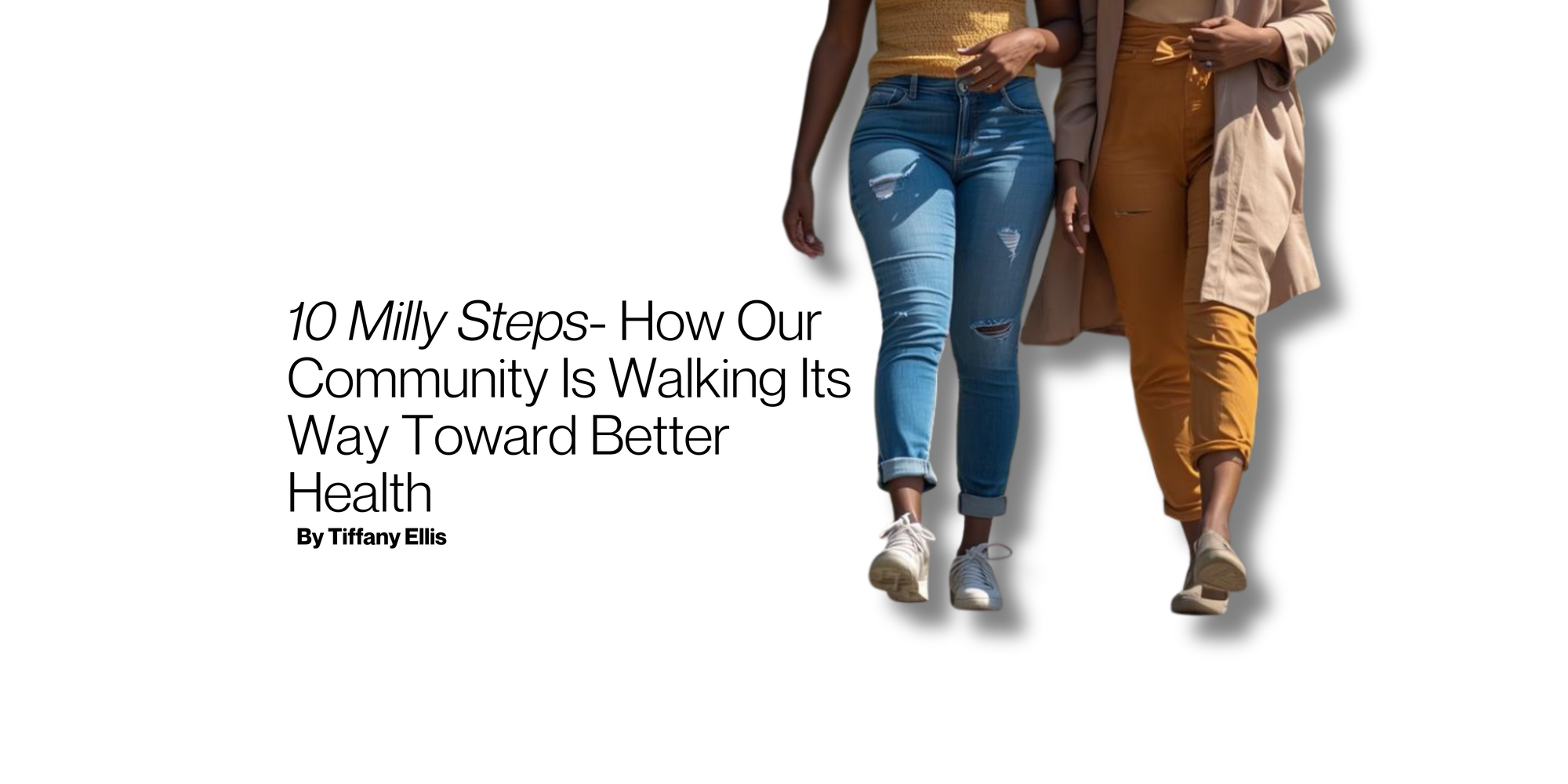 10 Milly Steps Challenge, How Our Community is Walking Its Way Toward Better Health